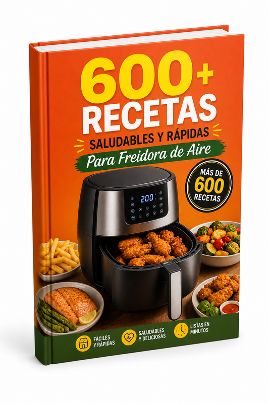 Freidora Sin Límites — +600 Recetas Rápidas y Saludables - INTERNACIONAL